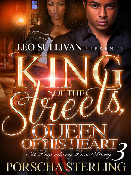 Title details for King of the Streets, Queen of His Heart 3 by Porscha Sterling - Available